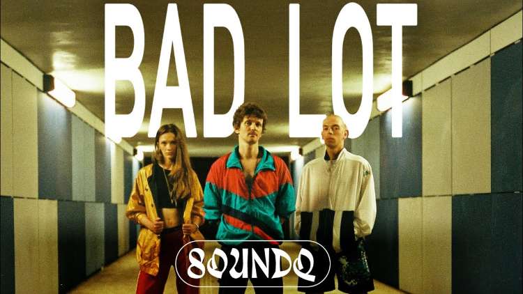 SOUNDQ - Bad Lot 