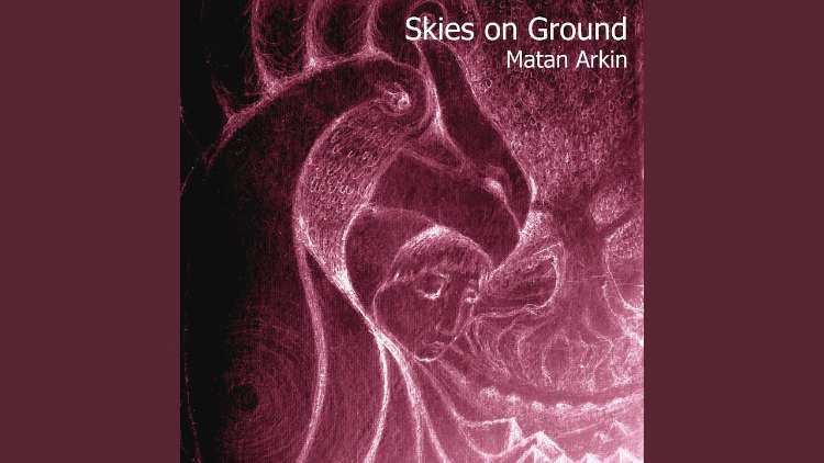 Matan Arkin - Skies On Ground