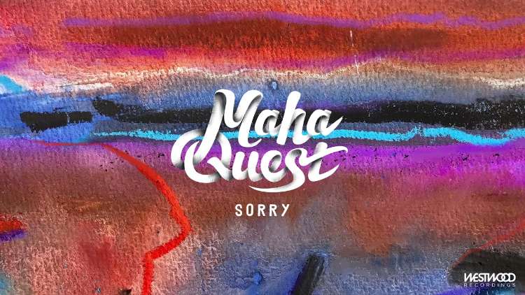 Maha Quest - Sorry