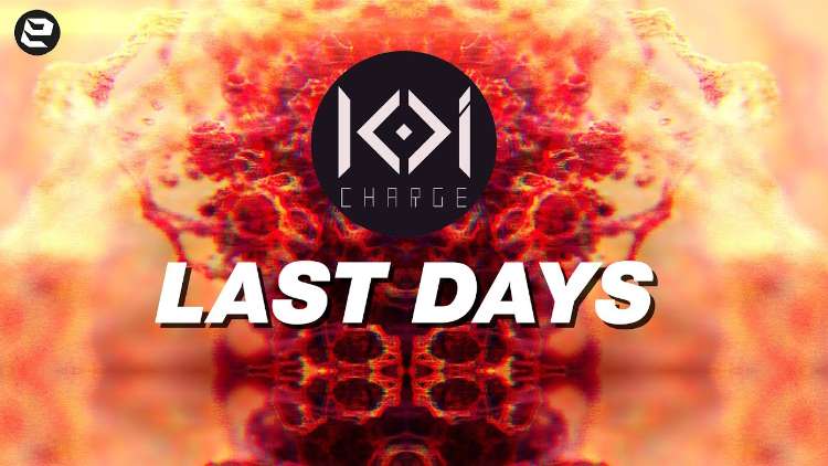 KOI Charge - Last Days